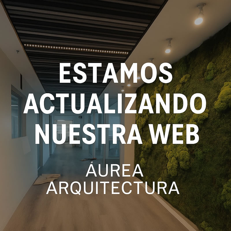 Estamos actualizando nuestra web - Áurea Arquitectura